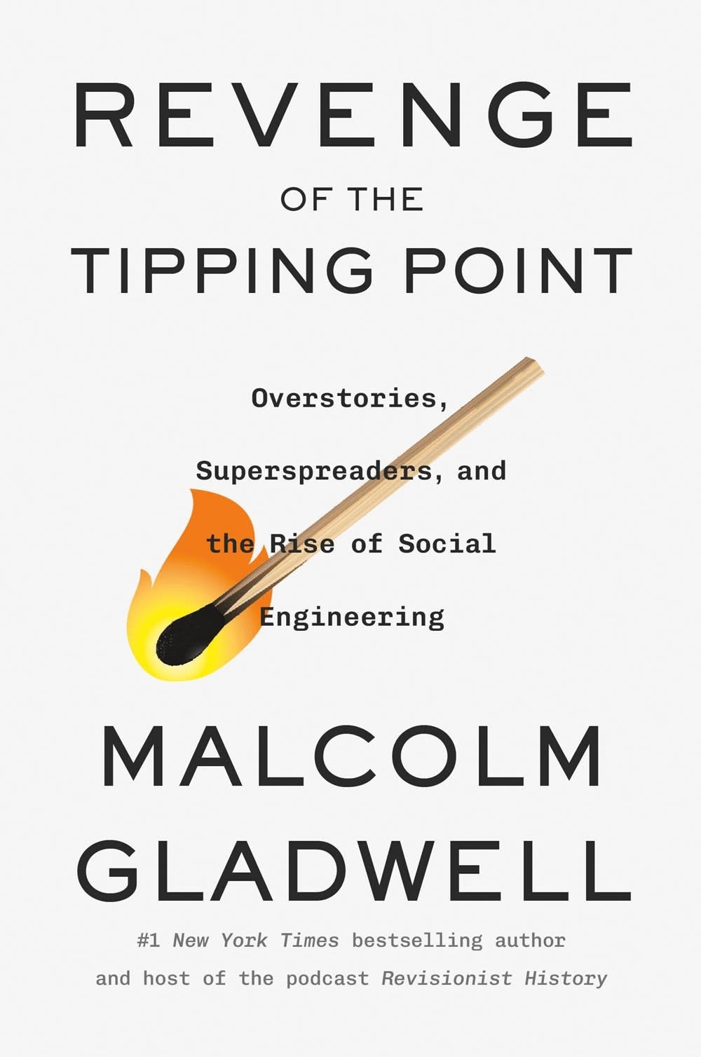 Little, Brown and Company Revenge of the Tipping Point: Overstories, Superspreaders, and the Rise of Social Engineering