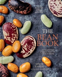 Ten Speed Press The Bean Book: 100 Recipes for Cooking with All Kinds of Beans, from the Rancho Gordo Kitchen