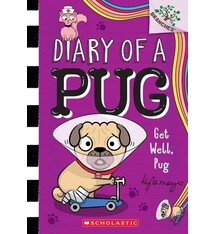 Scholastic Inc. Diary of a Pug #12 Get Well, Pug