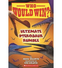Scholastic Inc. Who Would Win?: Ultimate Pterosaur Rumble