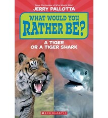 Scholastic Inc. What Would You Rather Be? A Tiger or a Tiger Shark (Scholastic Reader, Level 1)