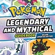 Scholastic Inc. Legendary and Mythical Guidebook: Deluxe Updated Edition (Pokemon)