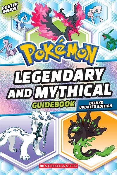 Scholastic Inc. Legendary and Mythical Guidebook: Deluxe Updated Edition (Pokemon)