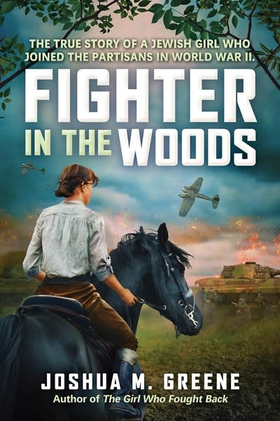 Scholastic Focus Fighter in the Woods: The True Story of a Jewish Girl who Joined the Partisans in World War II
