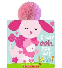 Cartwheel Books I Say Ooh, You Say La La!