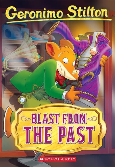 Scholastic Paperbacks Blast From The Past (Geronimo Stilton #84)