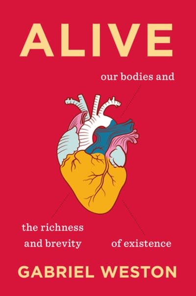 David R. Godine, Publisher Alive: Our Bodies and the Richness and Brevity of Existence
