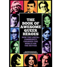 Mango The Book of Awesome Queer Heroes: How the LGBTQ+ Community Changed the World for the Better