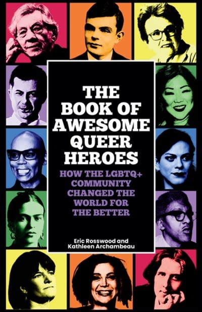 Mango The Book of Awesome Queer Heroes: How the LGBTQ+ Community Changed the World for the Better