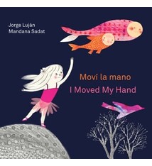 Groundwood Books Movi la mano / I Moved My Hand