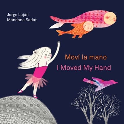 Groundwood Books Movi la mano / I Moved My Hand