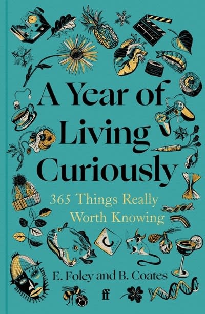 Faber & Faber A Year of Living Curiously: 365 Things Really Worth Knowing