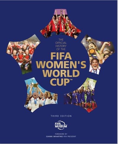 The Official History of the FIFA Women's World Cup