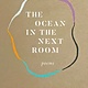 Milkweed Editions The Ocean in the Next Room: Poems