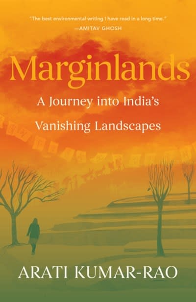 Milkweed Editions Marginlands: A Journey into India's Vanishing Landscapes