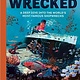 Welbeck Children's Books Wrecked: A Deep Dive into the World's Most Famous Shipwrecks