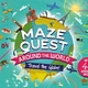 Welbeck Children's Books Maze Quest: Around the World