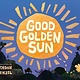 Little, Brown Books for Young Readers Good Golden Sun