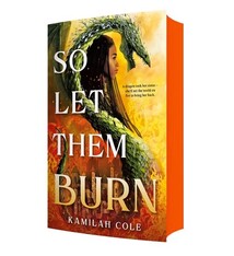 Little, Brown Books for Young Readers So Let Them Burn (Limited Edition)