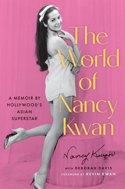 Hachette Books The World of Nancy Kwan: A Memoir by Hollywood’s Asian Superstar