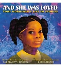 Little, Brown Books for Young Readers And She Was Loved: Toni Morrison's Life in Stories