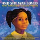 Little, Brown Books for Young Readers And She Was Loved: Toni Morrison's Life in Stories