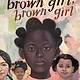 Little, Brown Books for Young Readers Brown Girl, Brown Girl