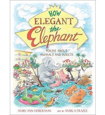 Little, Brown Books for Young Readers How Elegant the Elephant: Poems About Animals and Insects