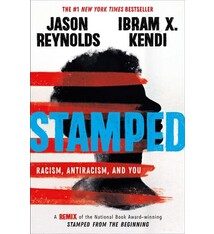 Little, Brown Books for Young Readers Stamped: Racism, Antiracism, and You: A Remix of the National Book Award-winning Stamped from the Beginning