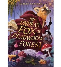 Little, Brown Books for Young Readers The Undead Fox of Deadwood Forest