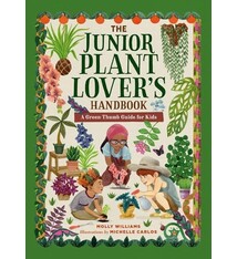 Running Press Kids The Junior Plant Lover's Handbook: A Green-Thumb Guide for Kids