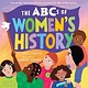 Workman Publishing Company The ABCs of Women's History