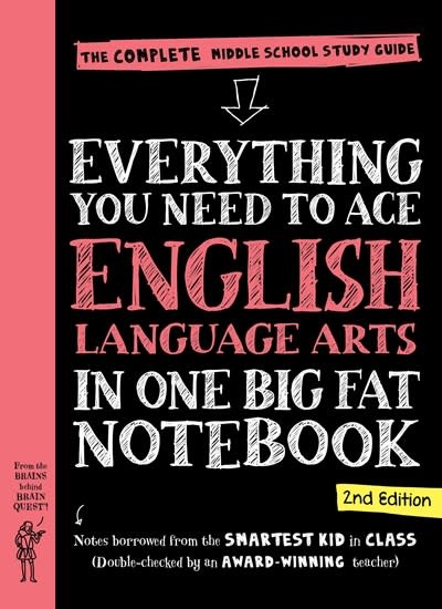 Workman Publishing Company Everything You Need to Ace English Language Arts in One Big Fat Notebook, 2nd Edition: The Complete Middle School Study Guide