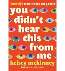 Grand Central Publishing You Didn't Hear This From Me: (Mostly) True Notes on Gossip