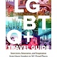 Lonely Planet Lonely Planet The LGBTQ+ Travel Guide: Interviews, Itineraries, & Inspiration from Insiders in 50 Proud Places Around the Globe