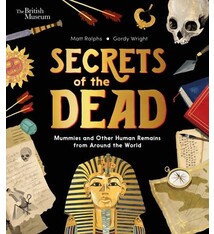 Nosy Crow Secrets of the Dead: Mummies and Other Human Remains from Around the World