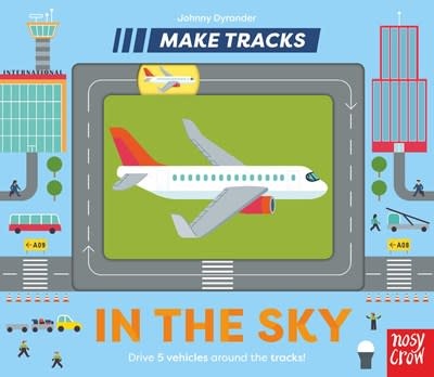 Nosy Crow Make Tracks: In the Sky