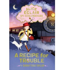Nosy Crow Alice Eclair, Spy Extraordinaire! A Recipe for Trouble