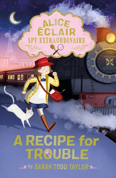 Nosy Crow Alice Eclair, Spy Extraordinaire! A Recipe for Trouble