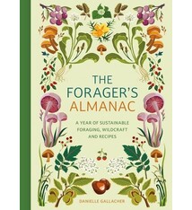 The Forager's Almanac: A year of sustainable gathering, growing, recipes and wildcraft