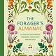 The Forager's Almanac: A year of sustainable gathering, growing, recipes and wildcraft