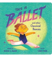 Rise x Penguin Workshop This Is Ballet: And Other Classical Dances