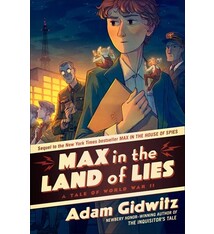 Dutton Books for Young Readers Max in the Land of Lies: A Tale of World War II