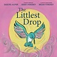 Anne Schwartz Books The Littlest Drop
