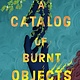 Dial Books A Catalog of Burnt Objects