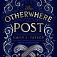 G.P. Putnam's Sons Books for Young Readers The Otherwhere Post