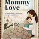 Viking Books for Young Readers Mommy Love: A Mindfulness Exercise for Mothers and Babies