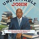 Viking Books for Young Readers Unstoppable John: How John Lewis Got His Library Card--and Helped Change History
