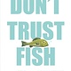 Dial Books Don't Trust Fish