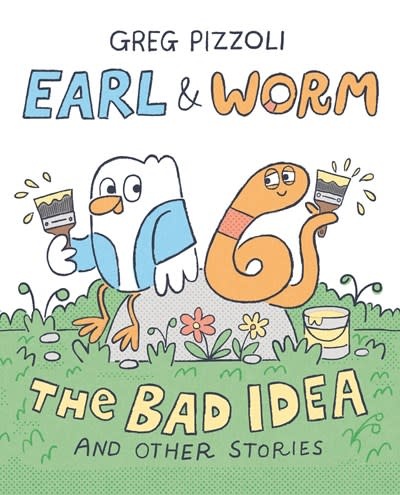 Knopf Books for Young Readers Earl & Worm #1: The Bad Idea and Other Stories